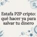 Tarjeta informativa sobre estafas P2P en criptomonedas
